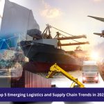 Top 5 Emerging Logistics and Supply Chain Trends in 2022