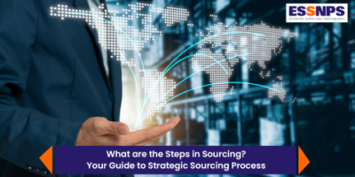 Steps in Sourcing – Your Guide to Strategic Sourcing Process