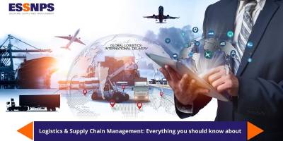 Logistics & Supply Chain Management: Everything you should know about