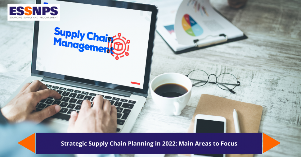 Strategic Supply Chain Planning in 2022: Main Areas to Focus