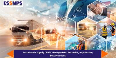 Sustainable Supply Chain Management: Statistics, Importance, Best Practices!